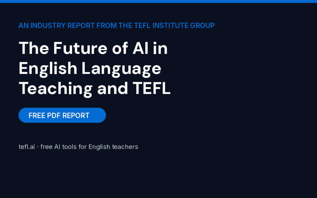 The Future of AI in TEFL: free industry report from The TEFL Institute Group