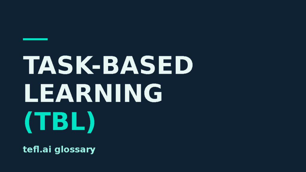 Task-based learning explained for TEFL teachers in the tefl.ai teaching methods glossary
